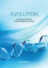 Image for Evolution : An Overview Based on Genetic Characters and Birds