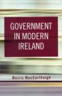 Image for GOVERNMENT IN MODERN IRELAND