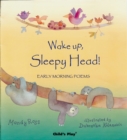 Image for Wake up, sleepy head!  : early morning poems