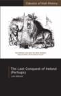 Image for Last Conquest of Ireland