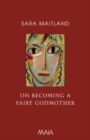 Image for On Becoming a Fairy Godmother