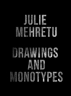 Image for Julie Mehretu - drawings and monotypes