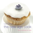 Image for The New Aga Cook: No 2 Cooking for kids