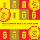 Image for The Colman&#39;s Mustard Cookbook