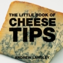 Image for The Little Book of Cheese Tips