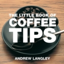 Image for The Little Book of Coffee Tips