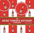 Image for The Heinz Tomato Ketchup Cookbook