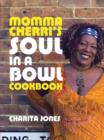 Image for Momma Cherri&#39;s Soul in a Bowl Cookbook