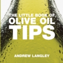 Image for The Little Book of Olive Oil Tips