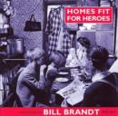 Image for Homes fit for heroes  : photographs by Bill Brandt 1939-1943