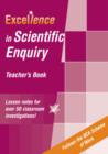 Image for Excellence in Scientific Enquiry Teacher&#39;s Book (key Stage 2)