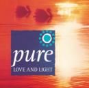 Image for Pure Love and Light