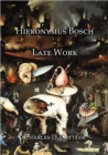 Image for Hieronymus Bosch  : late work