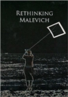 Image for Rethinking Malevich : Proceedings of a Conference in Celebration of the 125th Anniversary of Kazimir Malevich&#39;s Birth