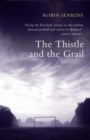 Image for The Thistle and the grail