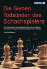 Image for Die Sieben Todsunden Des Schachspielers