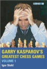 Image for Garry Kasparov&#39;s Greatest Chess Games
