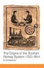 Image for The Origins of the Scottish Railway System