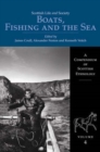Image for Scottish life and society  : a compendium of Scottish ethnologyVol. 4: Boats, fishing and the sea