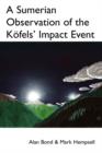 Image for A Sumerian Observation of the Kofels&#39; Impact Event : A Monograph