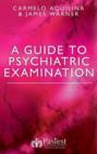 Image for A Guide to Psychiatric Examination