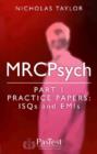 Image for MRCPsych part 1 practice papers  : ISQs and EMIs