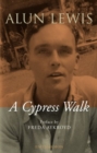 Image for Cypress Walk. Letters from Alun Lewis to Freda Aykroyd