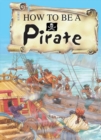 Image for How To Be A Pirate