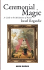 Image for Ceremonial Magic : A Guide to the Mechanisms of Ritual