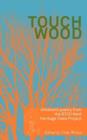 Image for Touch Wood : Children&#39;s Poetry from the BTCV Kent Heritage Trees Project