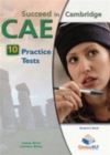Image for Succeed in Cambridge CAE - Student&#39;s Book with 10 Practice Tests