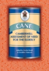 Image for CANE - Camberwell Assessment of Need for the Elderly  : a needs assessment for older mental health service users