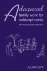 Image for Advanced family work for schizophrenia  : an evidence-based approach