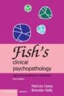 Image for Fish&#39;s clinical psychopathology  : signs and symptoms in psychiatry