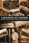 Image for A Lincolnshire Lad&#39;s Scrapbook : More Tales from Nocton Estate