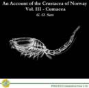 Image for An Account of the Crustacea of Norway : v. 3 : Cumacea