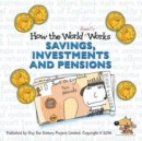 Image for How the World Really Works : Savings, Investments &amp; Pensions