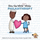 Image for How the World REALLY Works: Philanthropy : British Edition