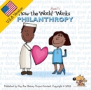 Image for How the World REALLY Works: Philanthropy : USA Edition