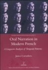 Image for Oral Narration in Modern French : A Linguistics Analysis of Temporal Patterns
