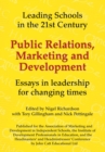 Image for Public Relations, Marketing and Development: Essays in Leadership in Challenging Times