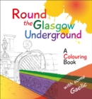 Image for Round the Glasgow Underground : A Colouring Book