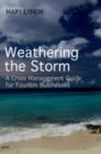Image for Weathering the storm  : a crisis management guide for tourism businesses