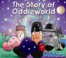 Image for The Story of Oddieworld