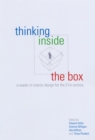 Image for Thinking inside the box  : a reader in interior design for the 21st century