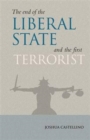 Image for The End of the Liberal State and the First Terrorist