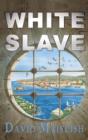 Image for White slave  : based on the journal of James Riley
