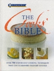 Image for The cooks&#39; bible  : illustrated cookery techniques that ensure culinary success