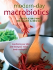 Image for Modern-day macrobiotics  : transform your diet and feed your mind, body and spirit