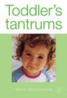 Image for Toddler&#39;s tantrums